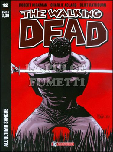 WALKING DEAD EDICOLA #    12: ALL'ULTIMO SANGUE